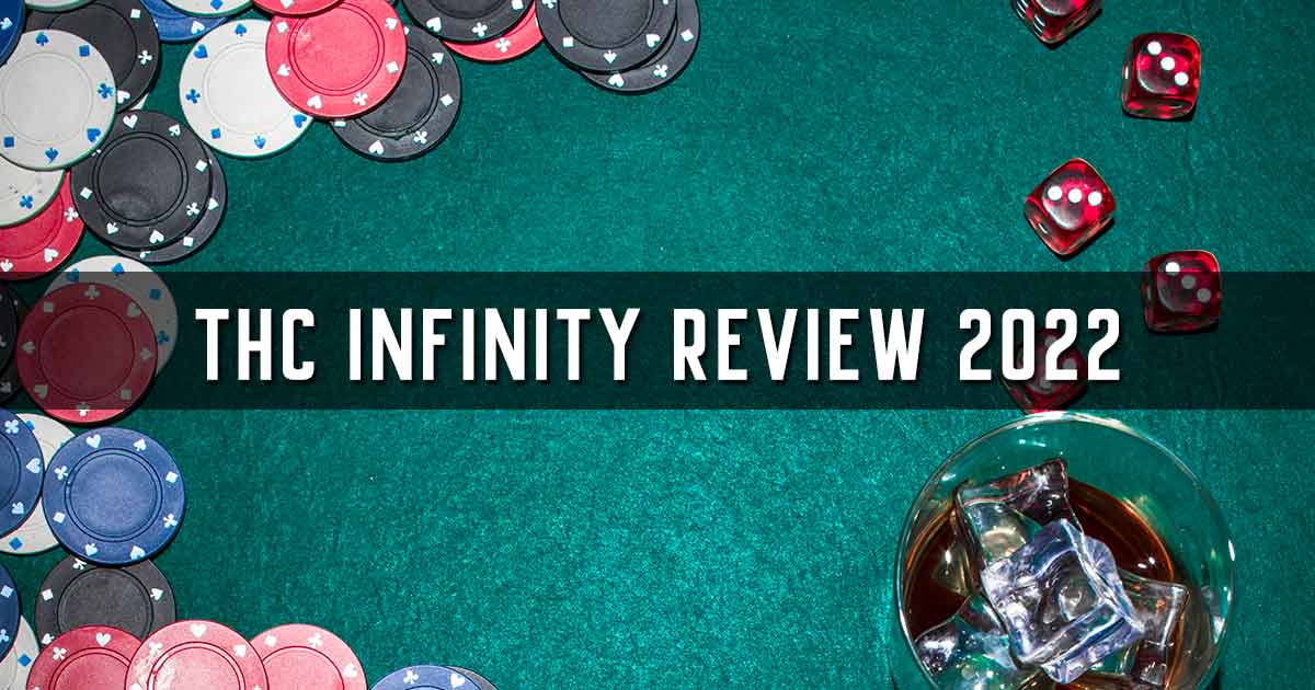 THC Infinity Review 2022