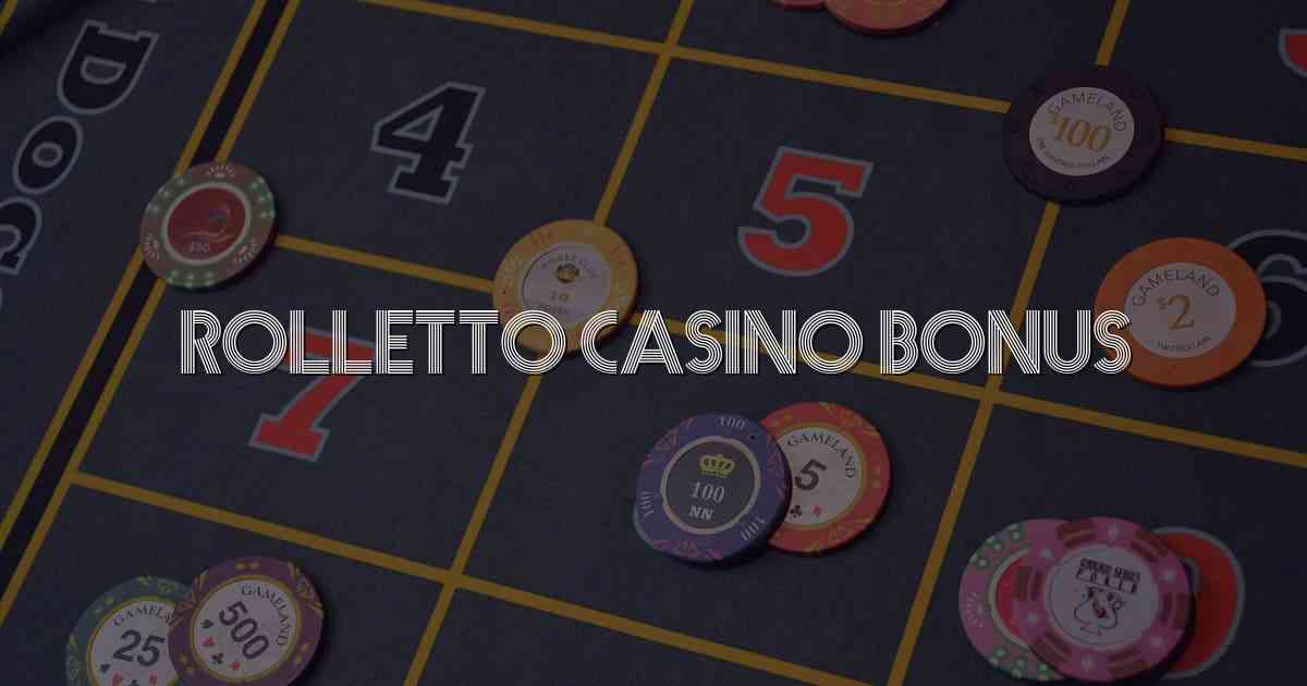 Rolletto Casino Bonus