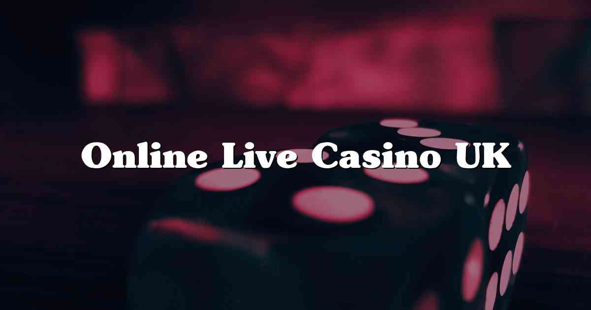 Online Live Casino UK